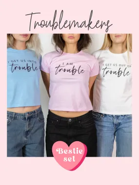 TROUBLE MAKERS - BESTIE SET